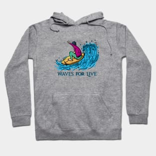 Waves for Live Hoodie